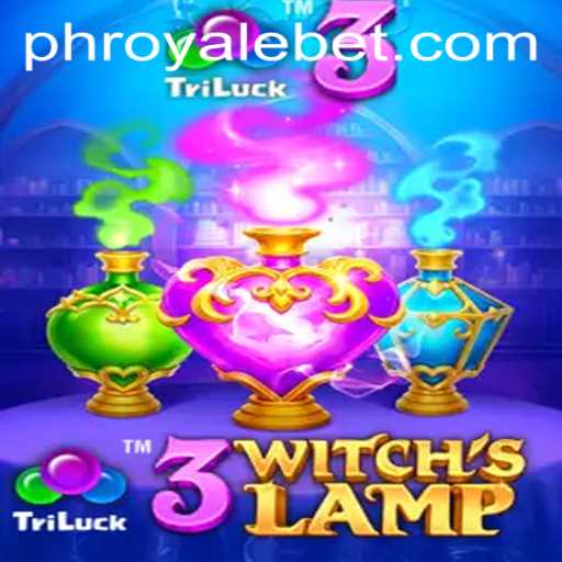 Exploring the Thrilling World of 3WitchsLamp with ROYALEBET