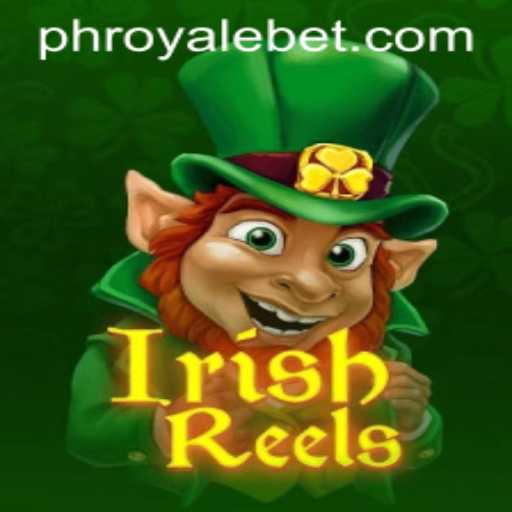 Exploring IrishReels - A RoyaleBet Highlight